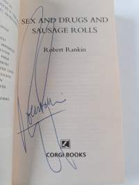 Sex and drugs and sausage rolls : Robert Rankin (signeerattu)