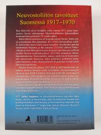Kivi bolsevikin kengässä : Neuvostoliiton tavoitteet Suomessa 1917-1970