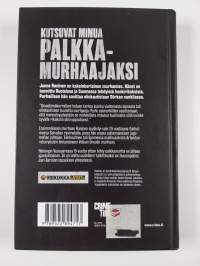Kutsuvat minua palkkamurhaajaksi : Arlandan ryöstön seurauksista, roolistani Kartellenissa ja tiestäni takaisin