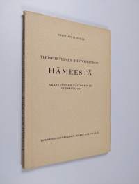 Yleispiirteinen historiateos Hämeestä : akateeminen väitöskirja vuodelta 1748