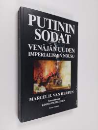 Putinin sodat : Venäjän uuden imperialismin nousu