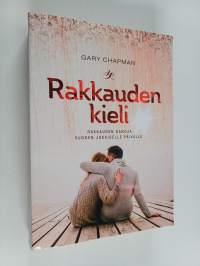 Rakkauden kieli : rakkauden sanoja vuoden jokaiselle päivälle