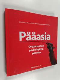 Pääasia : organisaation psykologinen pääoma