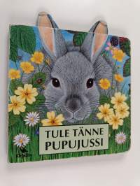 Tule tänne pupujussi