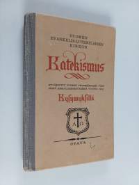 Vähä katekismus - Katekismus - Suomen evankelis-luterilaisen kirkon katekismus