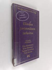 Elimäen perimmäinen tarkoitus