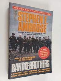 Band of Brothers - E Company, 506th Regiment, 101st Airborne from Normandy to Hitler's Eagle's Nest