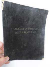 Lauluja ja muistoja sotilasajoiltani, lentosotamies Evert Saloranta (sittemmin kilpa-autoilija), Santahamina, 1937-38, erittäin hyvät ja "poikkeavat" kuvitukset