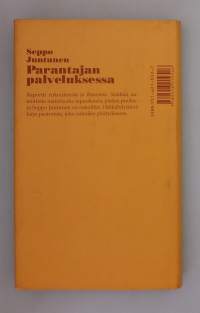 Seppo Juntunen -  Parantajan palveluksessa. ( Henkilöhistoria, rukousparantaminen, armolahjat, ihmeparannus, papit)