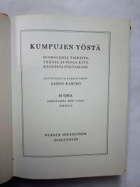 Kumpujen yöstä : suomalaisia vaiheita, tekoja ja oloja kivikaudesta nykyaikaan II osa Agricolasta ison vihan loppuun