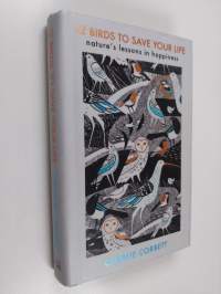12 birds to save your life : nature's lessons in happiness - Nature's lessons in happiness