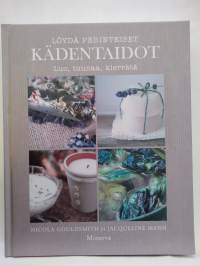 Löydä perinteiset kädentaidot : luo, tuunaa, kierrätä