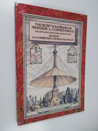 The Secret Scrapbooks of Professor A.J. Copperthwaite - (vols 2, 3, 5, 9 &amp; 12)