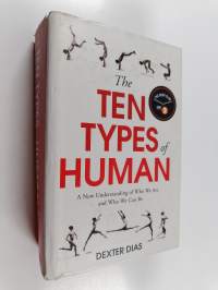 The Ten Types of Human - A New Understanding of Who We Are, and We Can Be