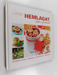 Hemlagat som present : [på burk, flaska, hembakat, presentidéer, julens goda]