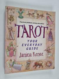 Tarot - Your Everyday Guide - Practical Problem Solving and Everyday Advice