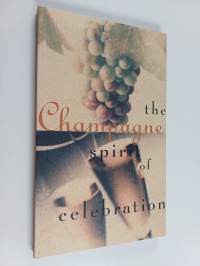 Champagne, the Spirit of Celebration