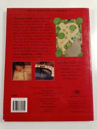 Constructing a Garden - Planning, Designing, Building, Maintaining