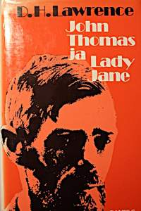 John Thomas ja Lady Jane : lady Chatterleyn rakastajan toinen versio