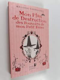 Mon plan de destruction des pouvoirs de mon petit frère