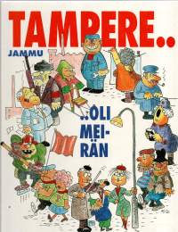 Tampere.. oli meirän- Jammu