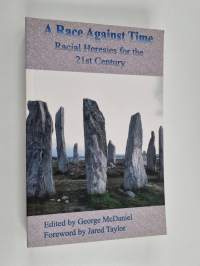 A Race Against Time - Racial Heresies for the 21st Century