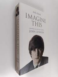 Imagine this - Growing Up with My Brother John Lennon