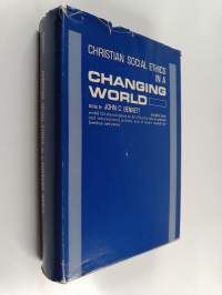 Christian social ethics in a changing world : an ecumenical theological inquiry