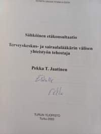Sähköinen etäkonsultaatio : terveyskeskus- ja sairaalalääkärin välisen yhteistyön tehostaja (signeerattu, tekijän omiste)