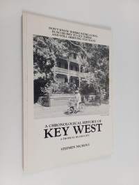 A Chronological History of Key West - A Tropical Island City