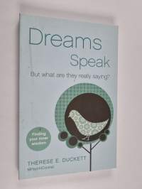Dreams Speak - But What Are They Really Saying?