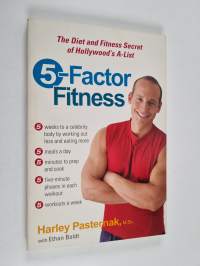 5-Factor Fitness - The Diet and Fitness Secret of Hollywood's A-List