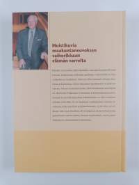 Paimenpoluilta maakunnan valtaväylille : muistikuvia maakuntaneuvoksen vaiherikkaan elämän varrelta