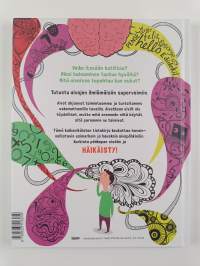 Ihmeaivot : miten aivot toimivat, erehtyvät ja oppivat