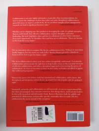 Collaboration - How Leaders Avoid the Traps, Create Unity, and Reap Big Results