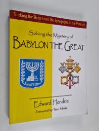 Solving the Mystery of Babylon the Great