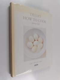 Delia's how to cook Book 1 - How to cook