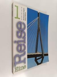 Eine reise 1 : saksaa työväenopistojen/kansalaisopistojen opiskelijoille