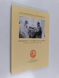 Musiketnologi - elva repliker om en vetenskap - Elva repliker om en vetenskap - 11 repliker om en vetenskap