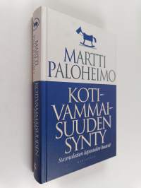 Kotivammaisuuden synty