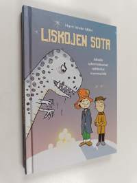 Liskojen sota : Akselin uskomattomat seikkailut vuonna 1918