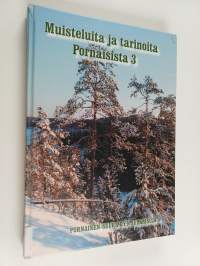 Muisteluita ja tarinoita Pornaisista 3