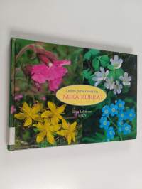 Mikä kukka : lasten oma kasvikirja