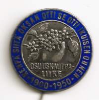 Osuuskauppaliike 1900 - 1950 " Kenpä siitä oksan otti se otti ikuisen onnen " - rintamerkki, neulamerkki emali 30 mm