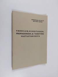 Vakoilun, kiihoituksen, propagandan ja tuhotyön vastustamisesta