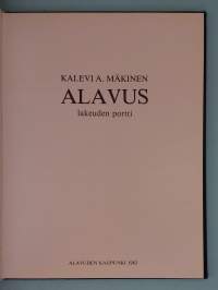 Alavus - Lakeuden portti.  (Kuvateos, paikallishistoria, Etelä-Pohjanmaa, kotiseutu, 80-luku))
