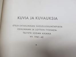Kuvia ja kuvauksia Etelä-Satakunnan Suojeluskuntapiirin Esikunnan ja Lottien työskenteluystä sodan aikana vv. 1941-42