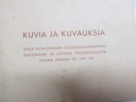 Kuvia ja kuvauksia Etelä-Satakunnan Suojeluskuntapiirin Esikunnan ja Lottien työskenteluystä sodan aikana vv. 1941-42