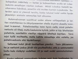 Kuvia ja kuvauksia Etelä-Satakunnan Suojeluskuntapiirin Esikunnan ja Lottien työskenteluystä sodan aikana vv. 1941-42