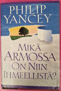 Mikä armossa on niin ihmeellistä?